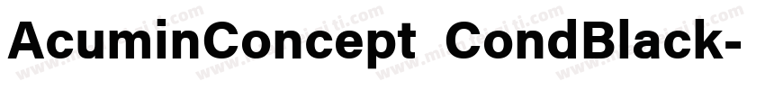 AcuminConcept CondBlack字体转换